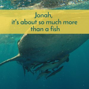 Podcast on Jonah, it's about so much more than a fish