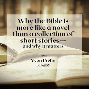 Why the Bible is more like a Novel than a short story