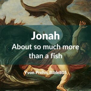 Jonah, about so much for than a fish
