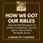 How we got our Bible, series of lessons
